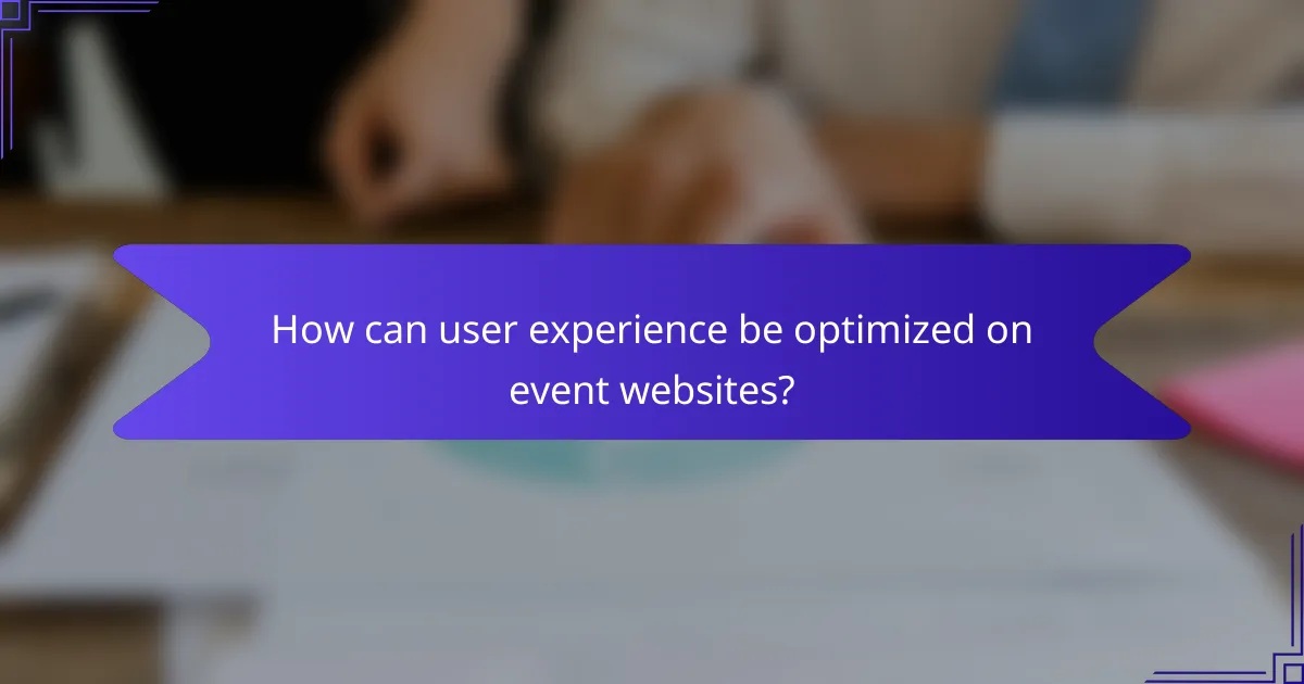 How can user experience be optimized on event websites?