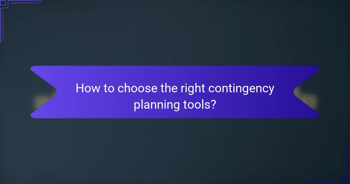 How to choose the right contingency planning tools?