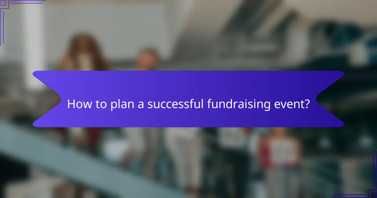 How to plan a successful fundraising event?