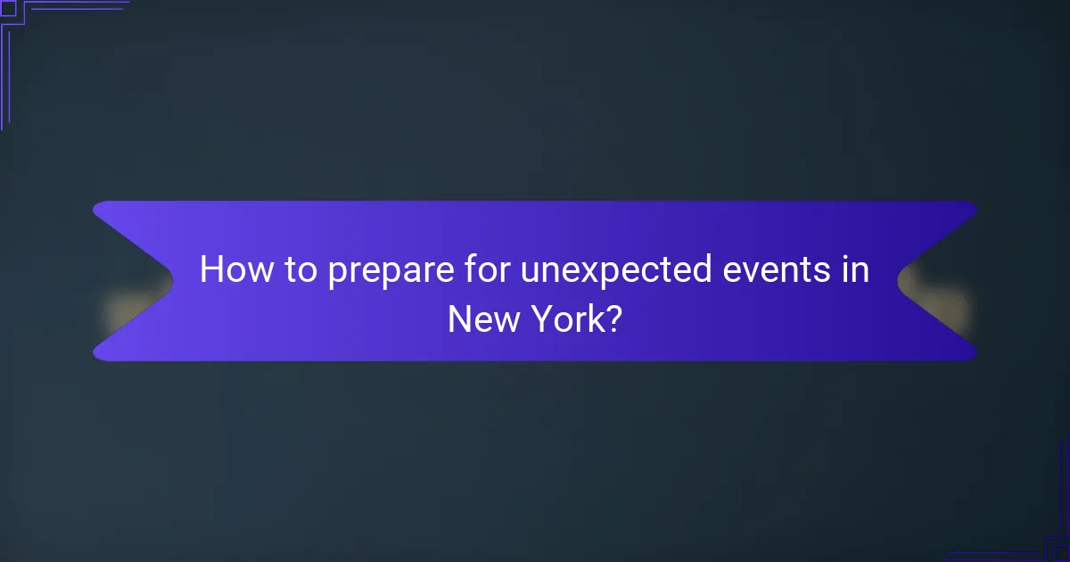 How to prepare for unexpected events in New York?