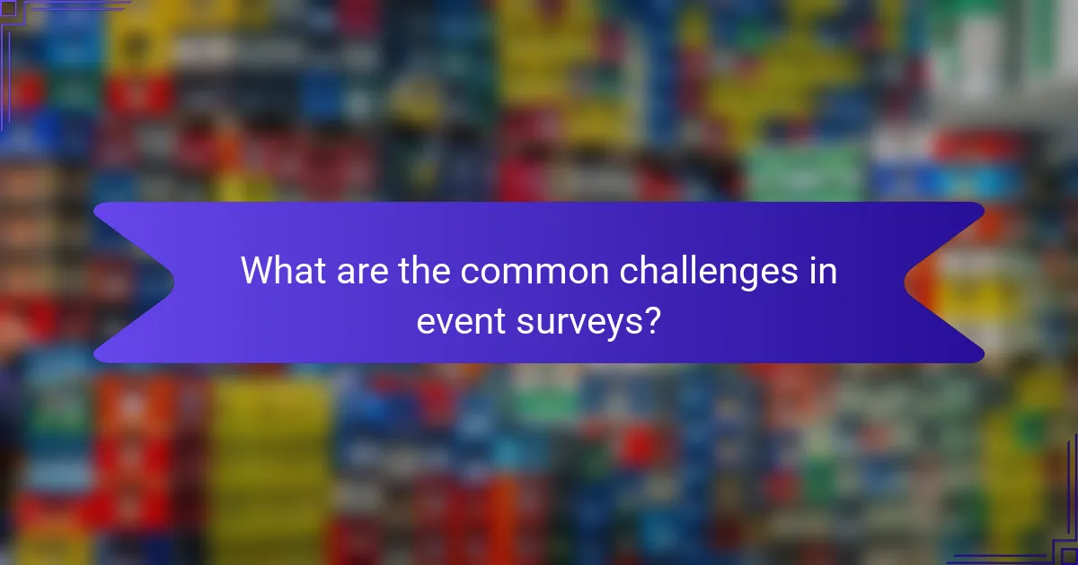 What are the common challenges in event surveys?