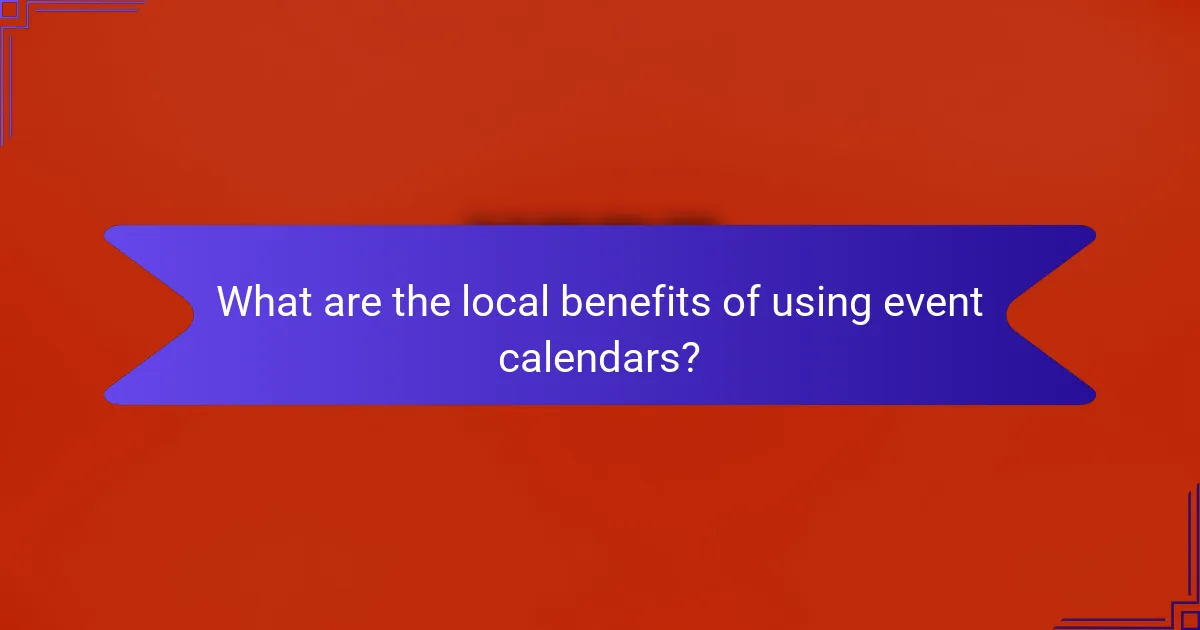 What are the local benefits of using event calendars?